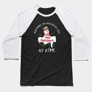 Surviving The Preschool Life One Meltdown At A Time Baseball T-Shirt